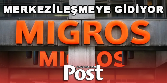 Migros, şirkette merkezileşmeye gidiyor