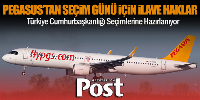 Pegasus'tan seçim günü için ilave haklar