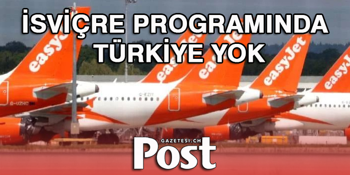 İsviçre programında Türkiye yok