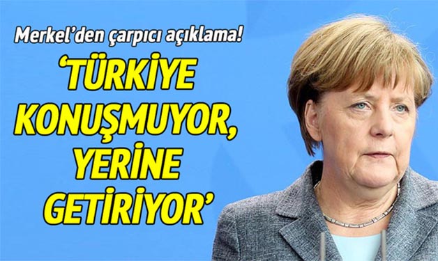 MERKEL’DEN TÜRKİYE ÇIKIŞI