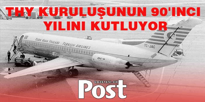 THY kuruluşunun 90'ıncı yılını kutluyor