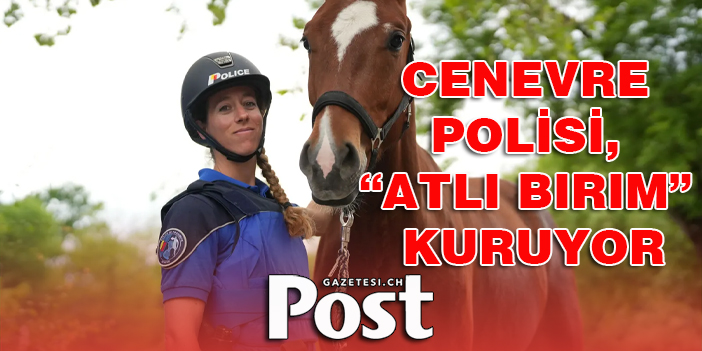 Cenevre Polisi, “Atlı Birim” Kuruyor