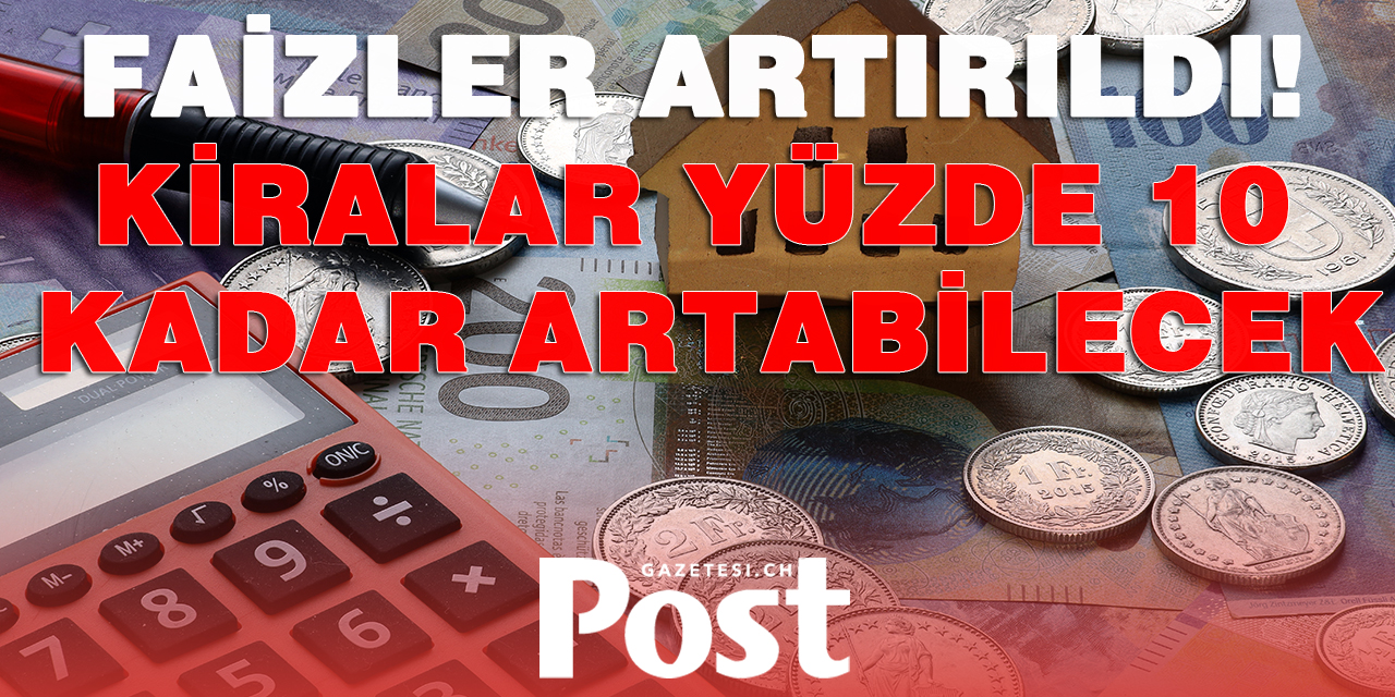 15 YIL SONRA FAİZ ARTIŞI KİRALARA YANSIYACAK