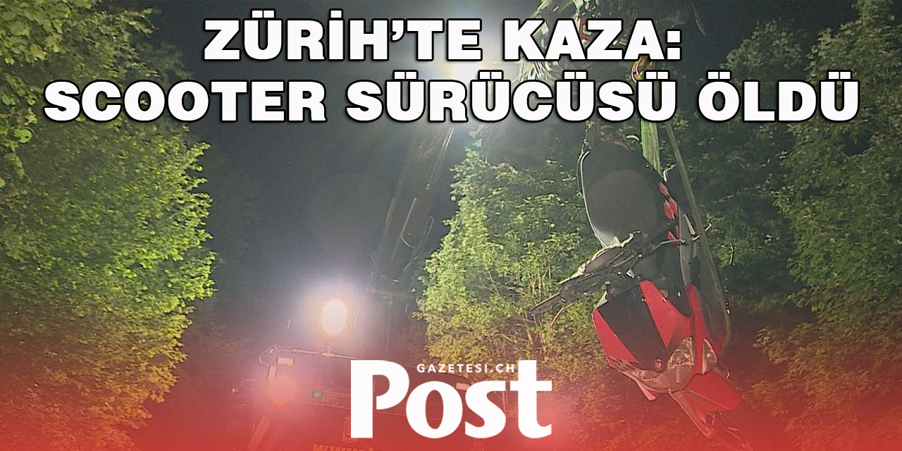 Zürih’te 16 yaşındaki Scooter sürücüsü hayatını kaybetti