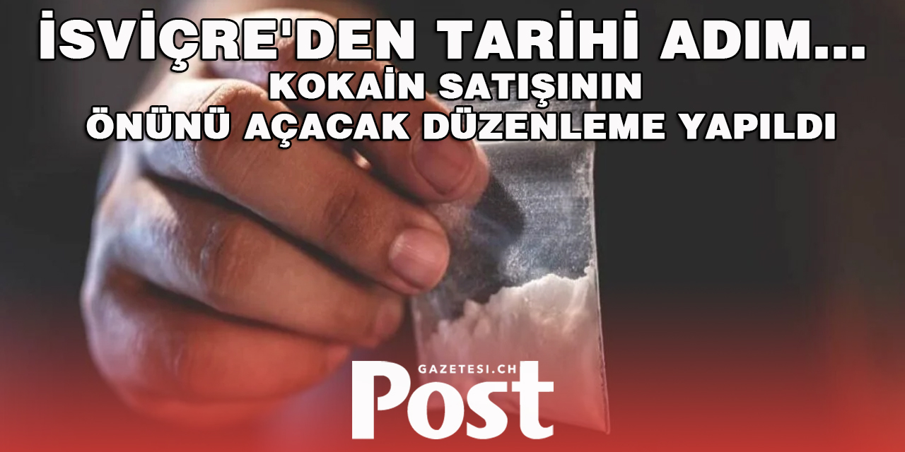 İsviçre'den Tarihi Adım... Kokain Satışının Önünü Açacak Düzenleme