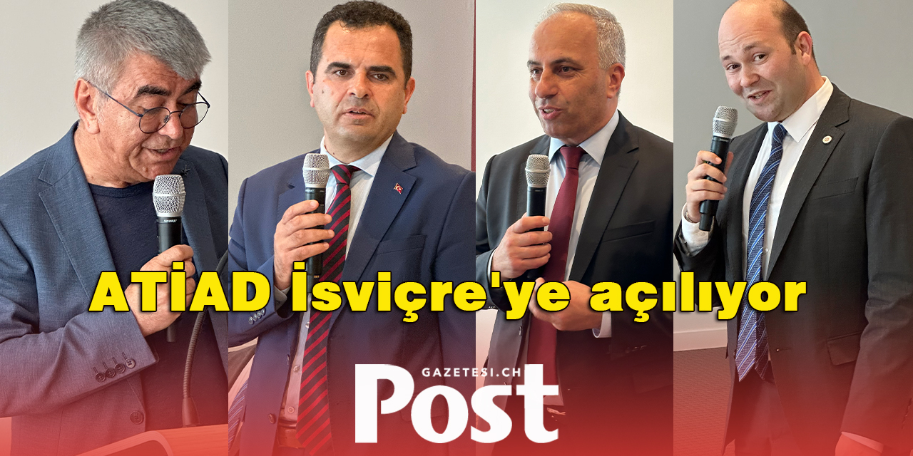 ATİAD İsviçre'ye açılıyor