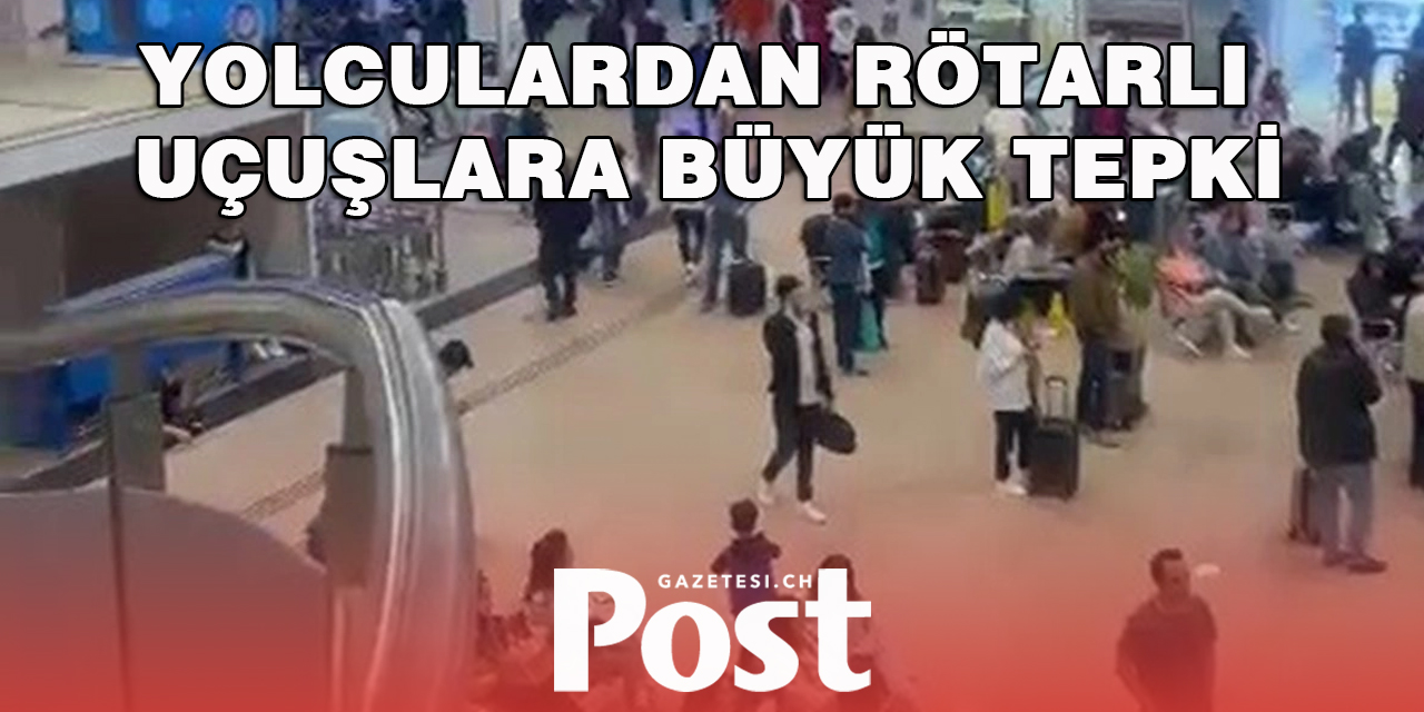 Rötarlı uçuşlar yolcuların tepkisine neden oldu