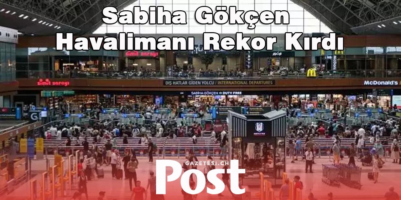 Sabiha Gökçen Havalimanı rekorlara doymuyor!