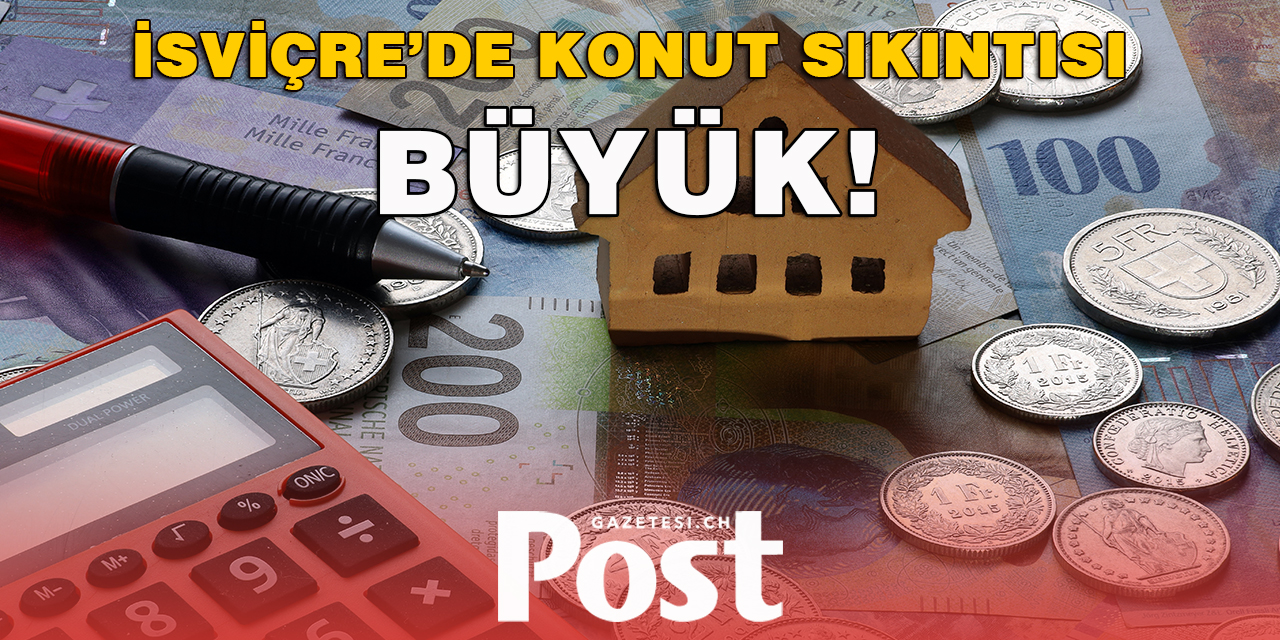 İSVİÇRE’DE KONUT SIKINTISI BÜYÜK