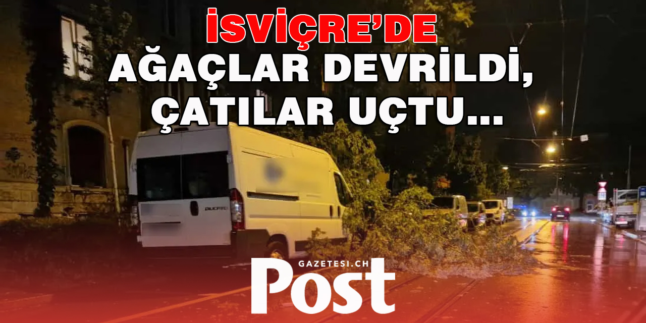 İsviçre'de fırtına etkili oldu