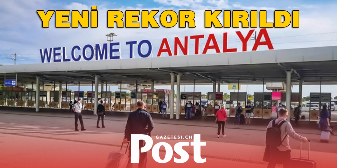 Antalya Havalimanı'nda tüm zamanların rekorunu kırıldı