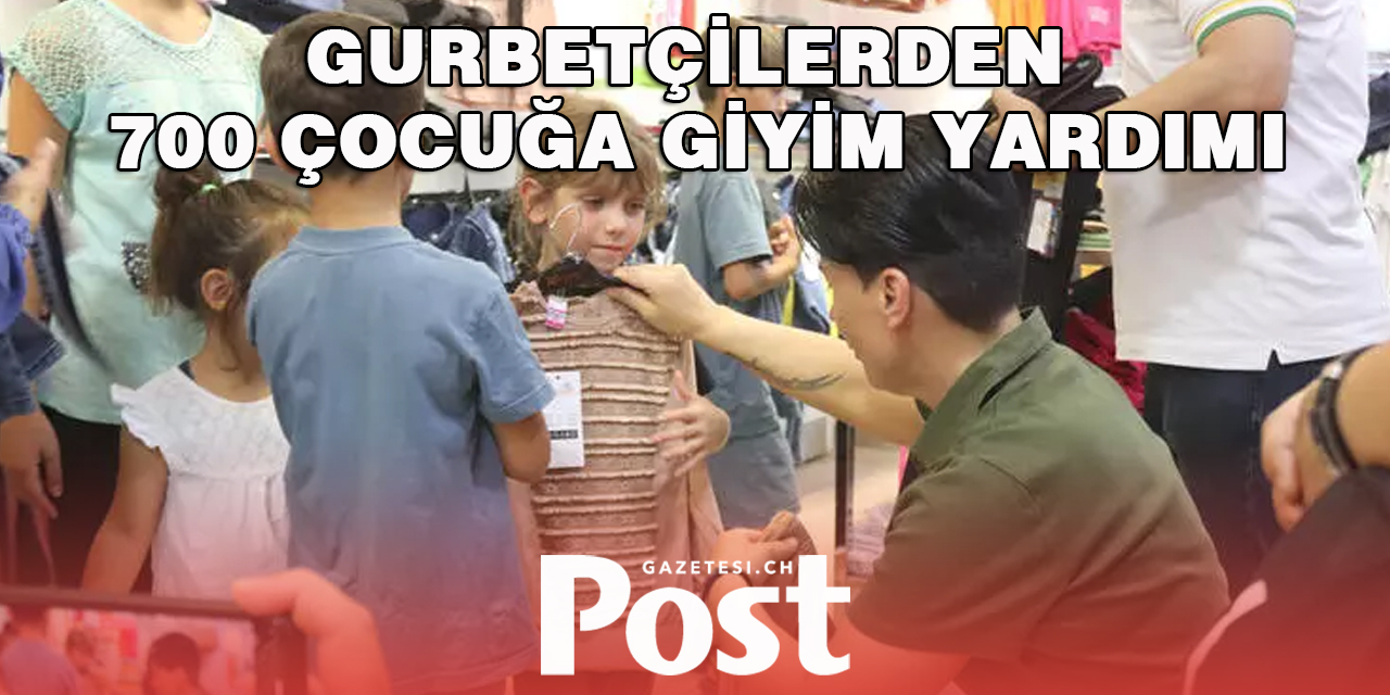 Gurbetçilerden 700 çocuğa giyim yardımı