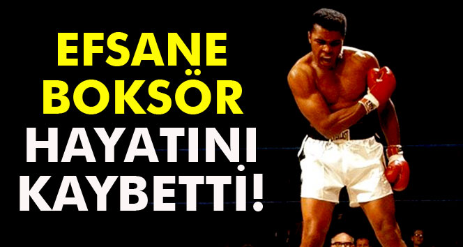 Efsanevi Boksör Muhammed Ali hayatını kaybetti