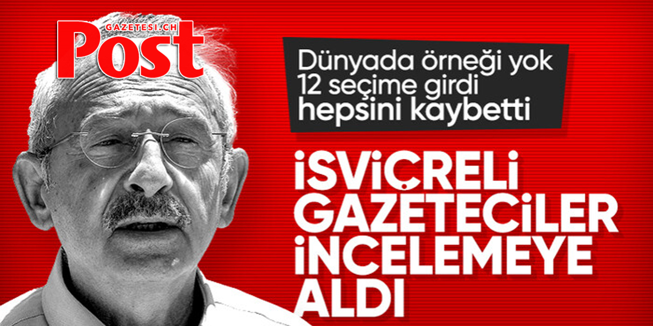 İsviçre basını, CHP içindeki güç mücadelesini incelemeye aldı