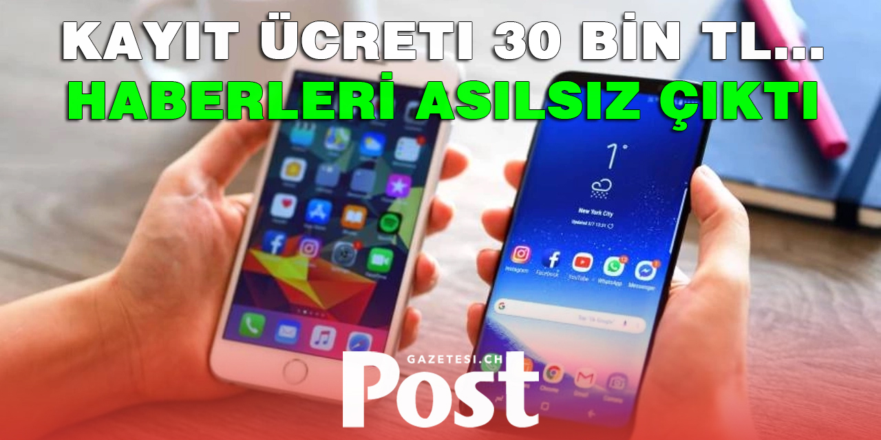 Türkiye’de telefon kayıt ücretinin 30 bin TL olacağı iddiası asılsız çıktı