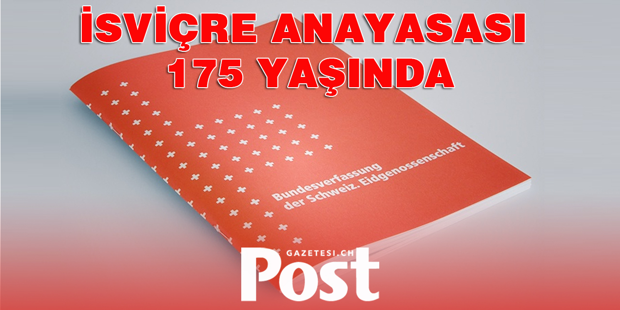 İSVİÇRE ANAYASASI 175 yaşında