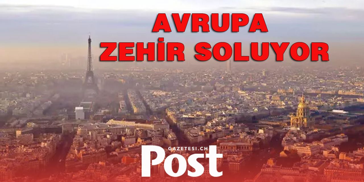 Avrupa'da Hava kirliliği nedeniyle yılda 400 bin kişi ölüyor