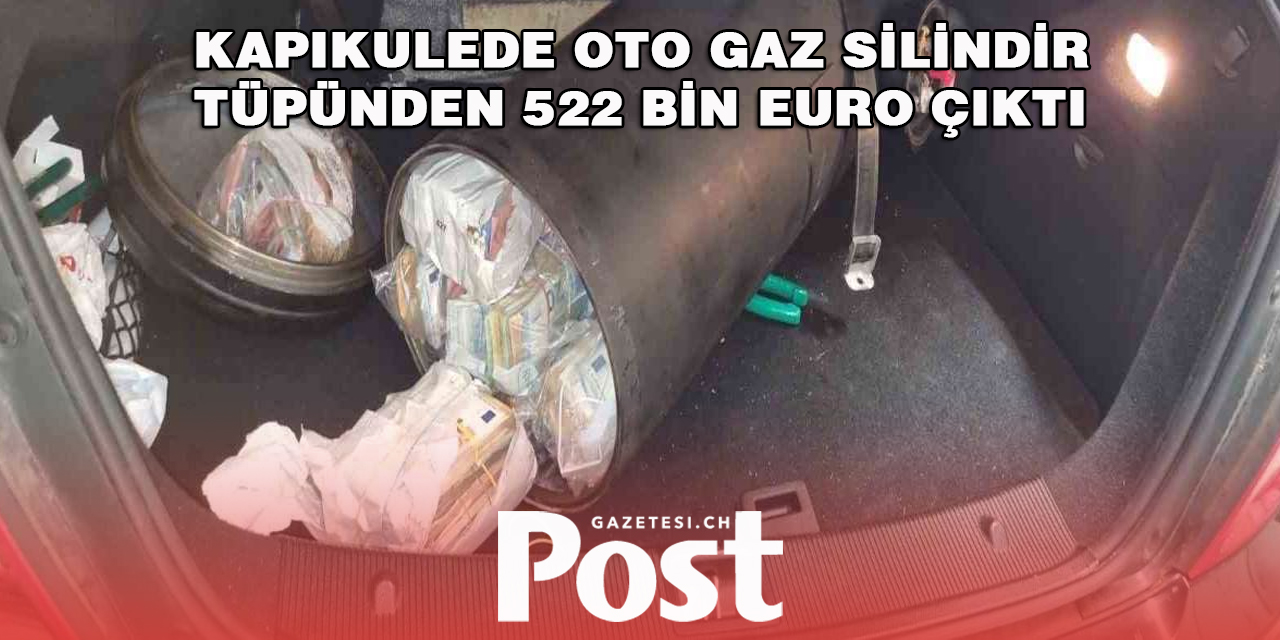 Otogaz silindir tüpünde tam 522 bin Euro yakalandı