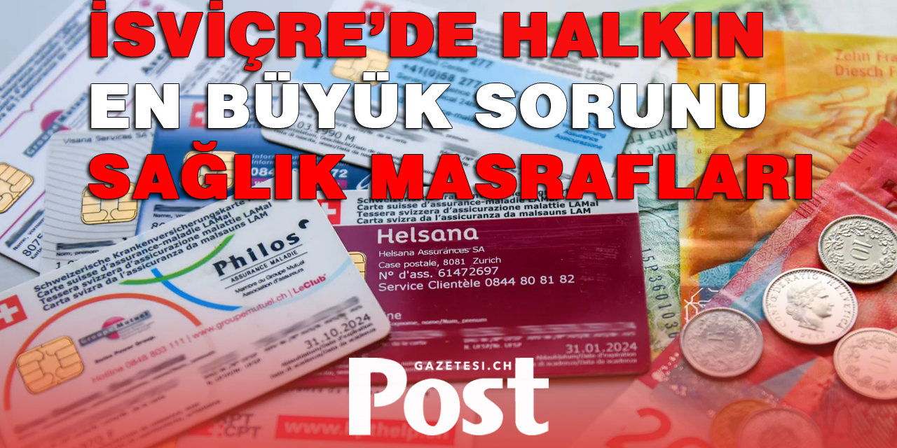 İSVİÇRE’DEN EN BÜYÜK SORUN ARTAN SAĞLIK SİGORTA PRİMLERİ