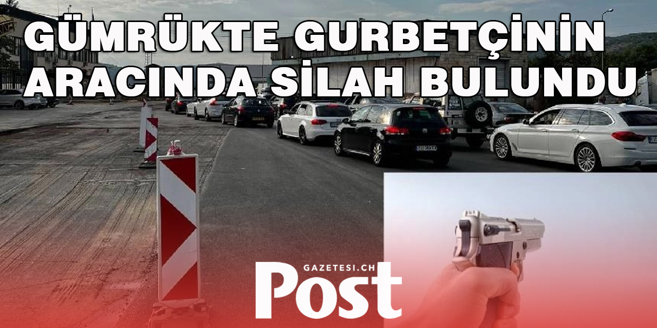 Gümrükte aracında silah bununan gurbetçi: Silah benim değil