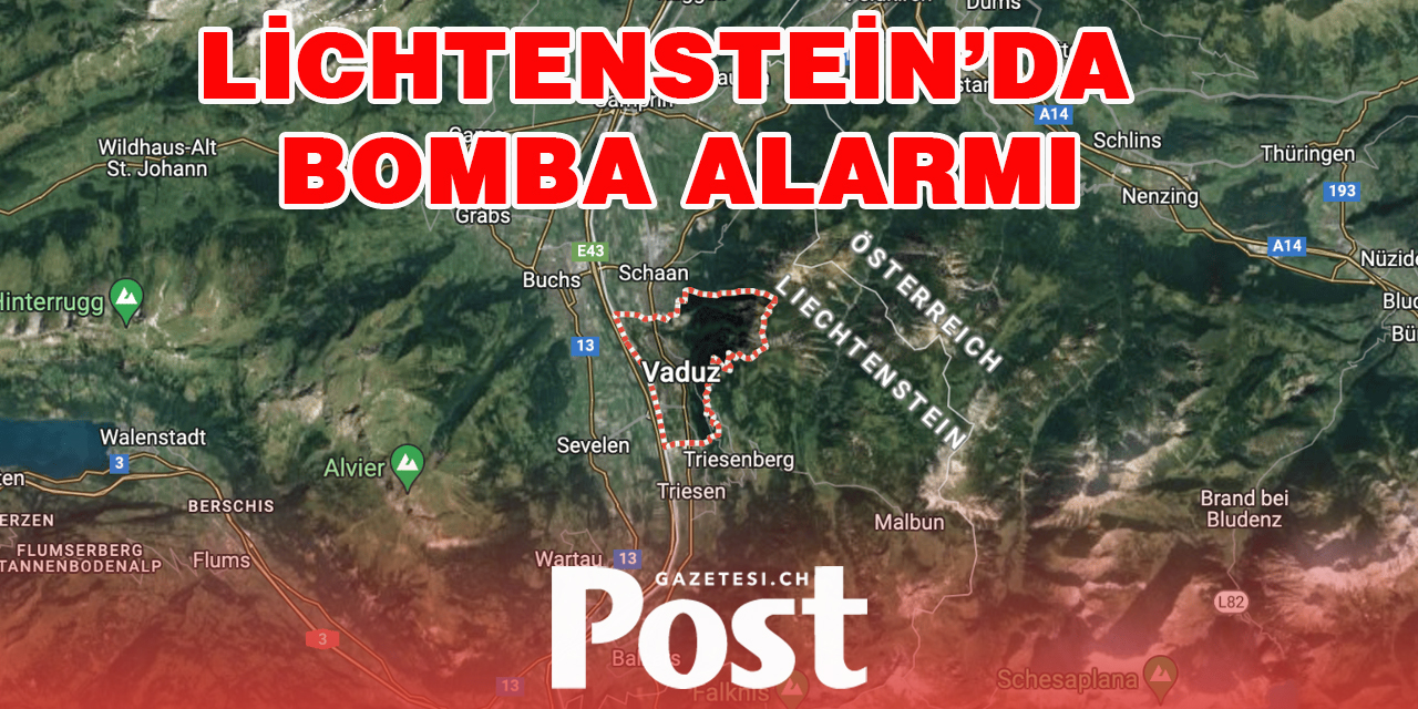 LİCHTENSTEİN’DA BOMBA ALARMI