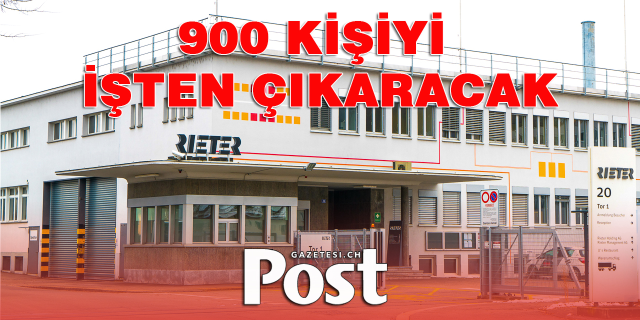 RİETER 900 KİŞİYİ İŞTEN ÇIKARACAK