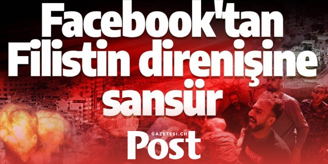 Facebook ve Instagram'dan Filistin direnişine sansür!