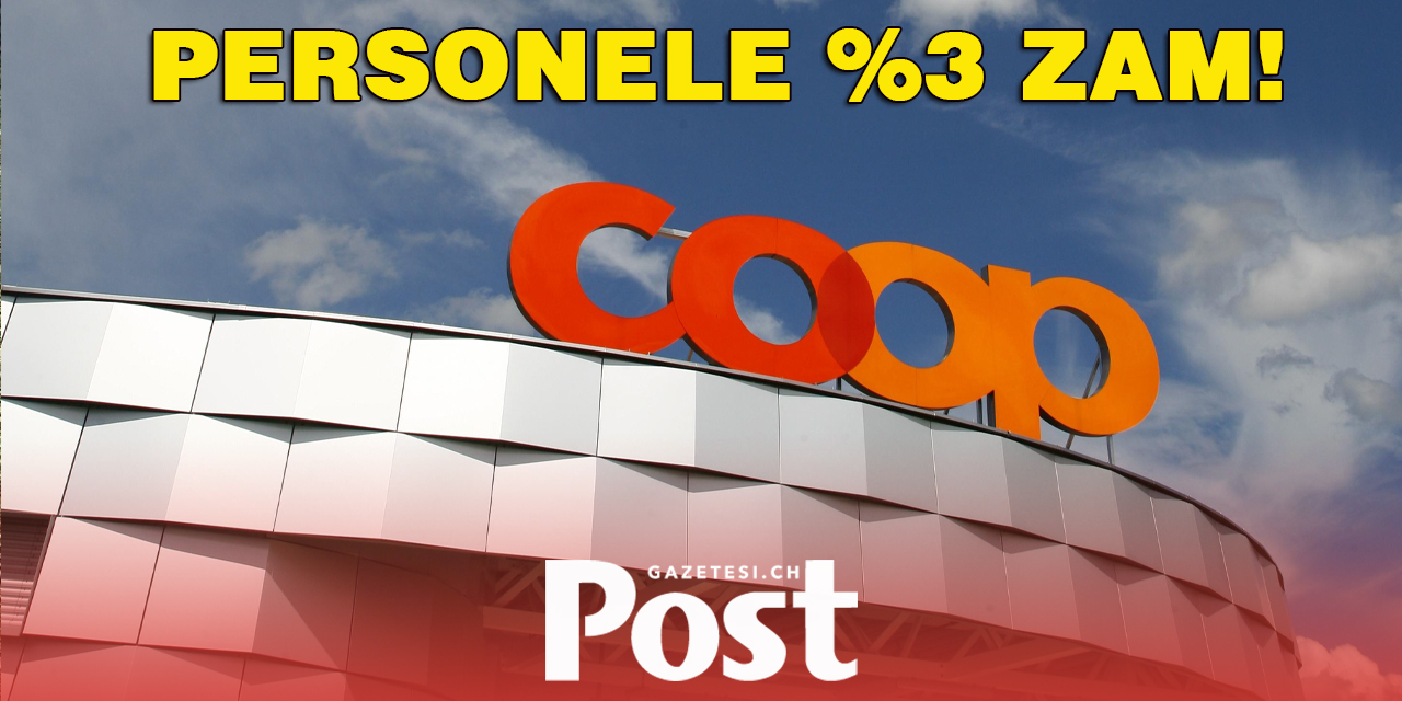 COOP PERSONELİNE 140 CHF ZAM