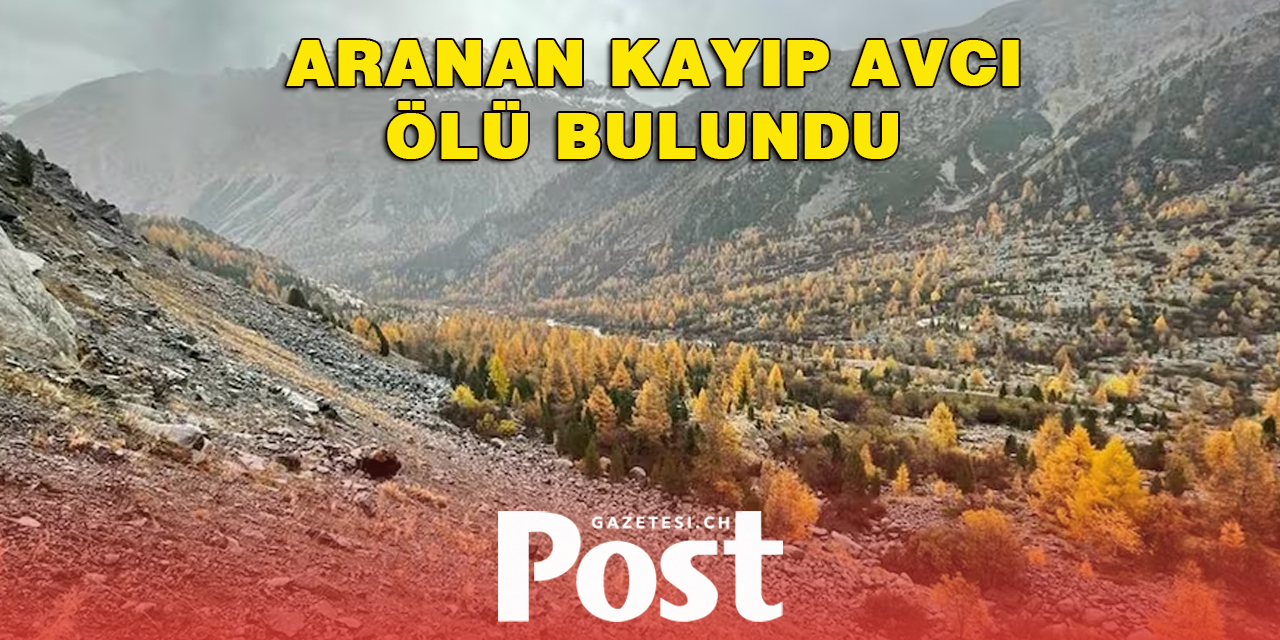 GRAUBÜNDEN'DE AVCI ÖLÜ BULUNDU