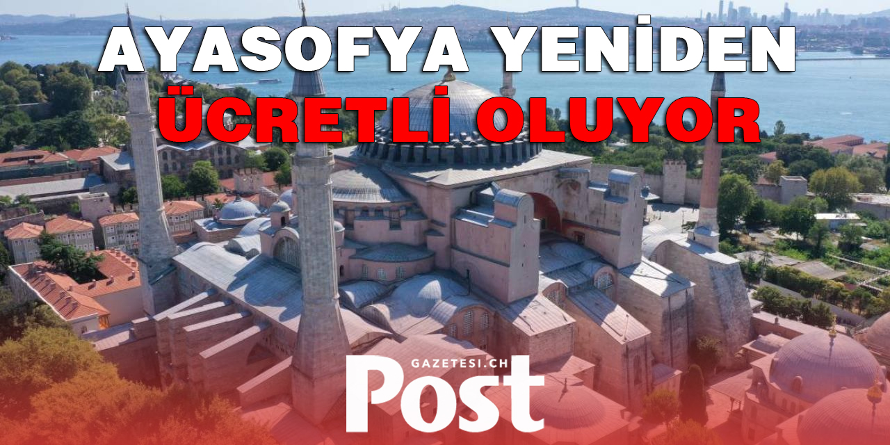 Ayasofya’da yeniden ücret alınacak