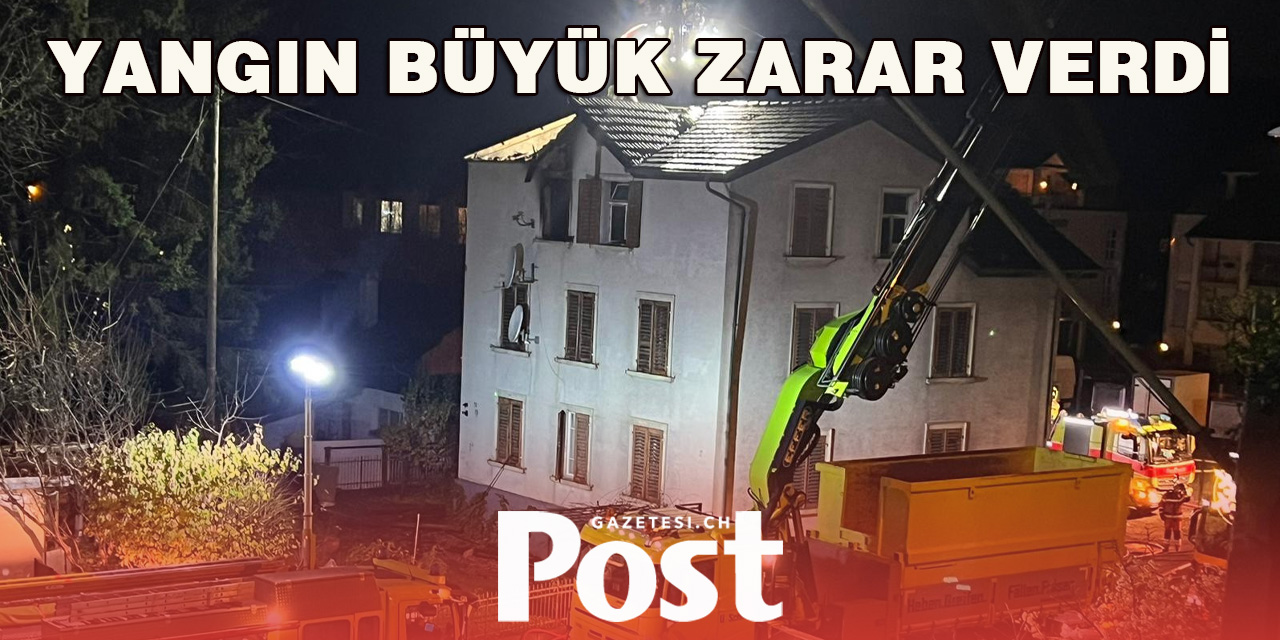 YANGIN BÜYÜK ZARAR VERDİ