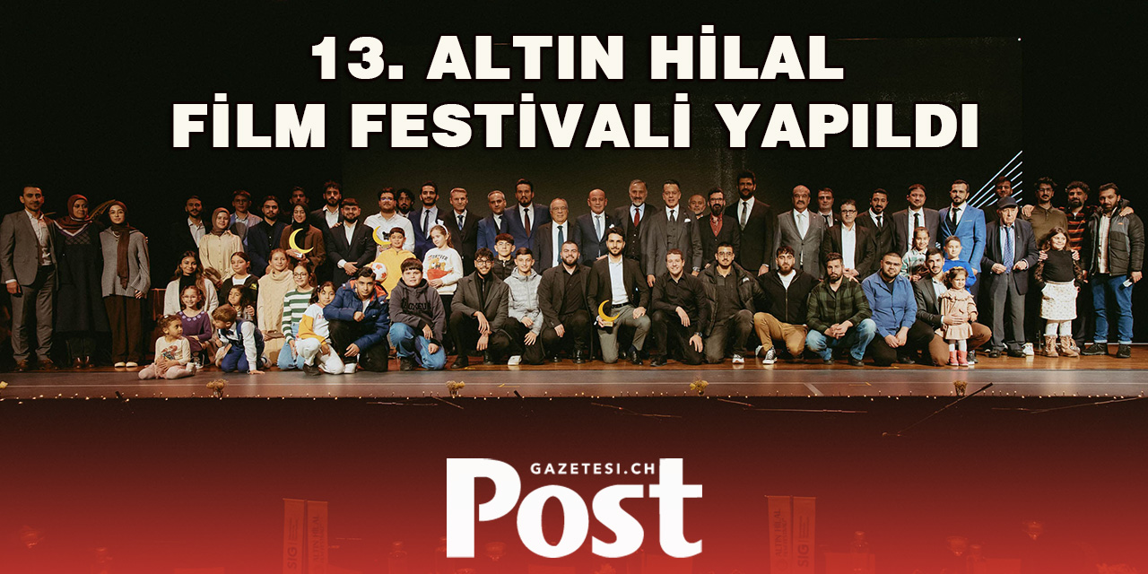 Altın Hilal Film Festivali 13. Perdeyi açtı