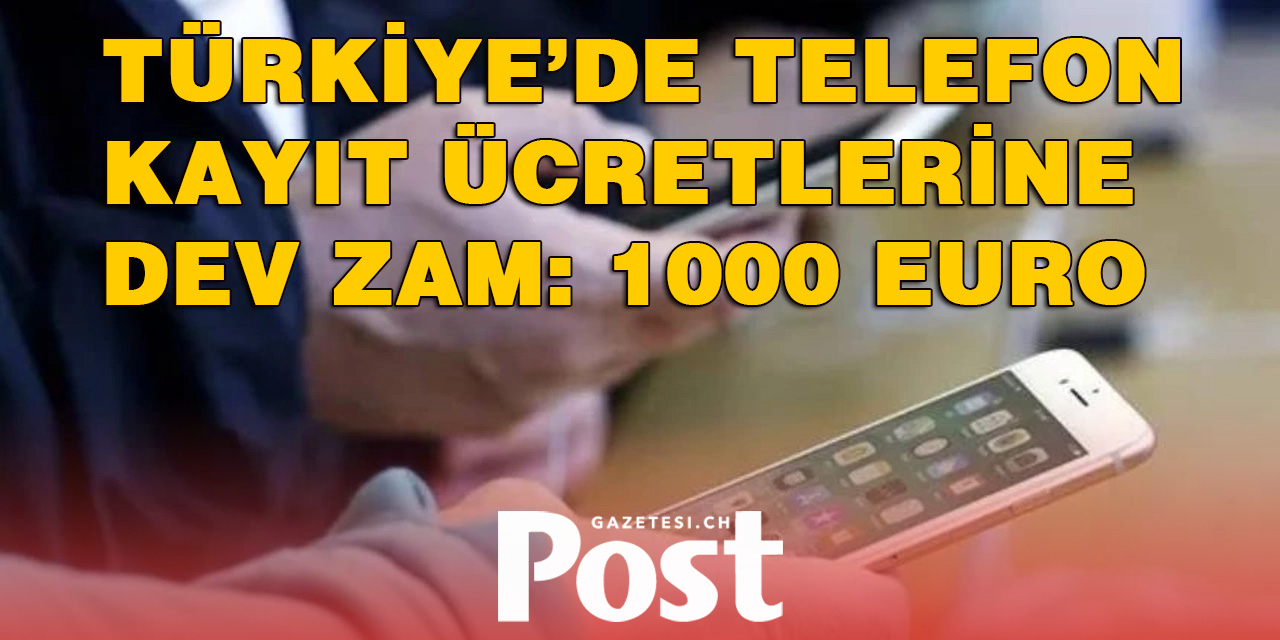 Resmi gazetede yayınlandı: Türkiye’de telefon kayıt ücreti 31 bin TL’yi geçti