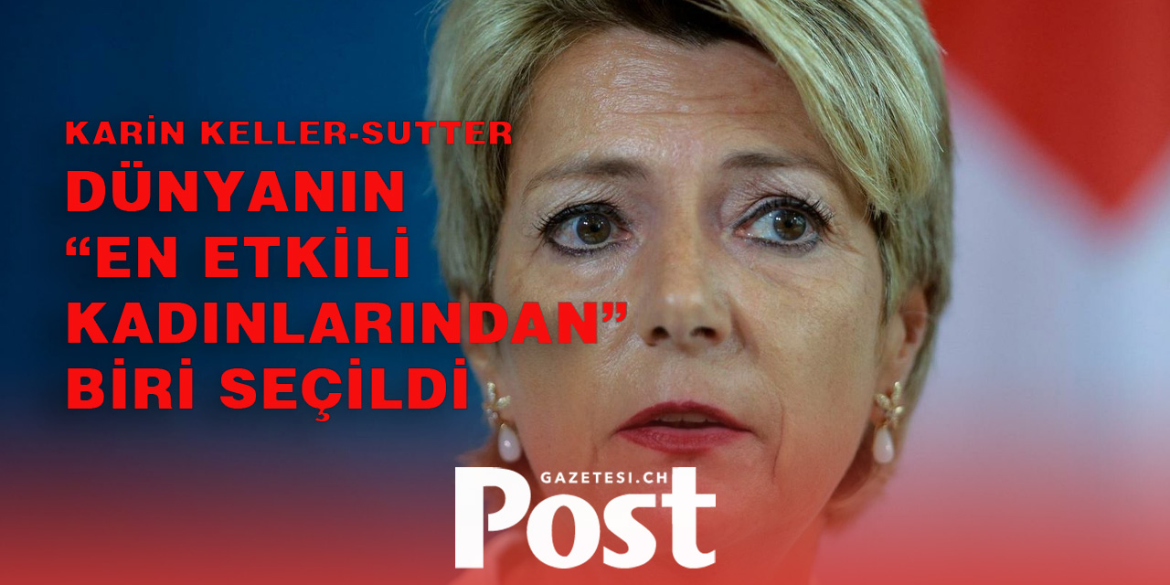 Karin Keller-Sutter, dünyanın “en etkili kadınlarından” biri seçildi