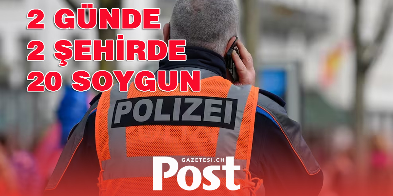 LUZERN POLİSİ SOYGUNCULARIN PEŞİNDE