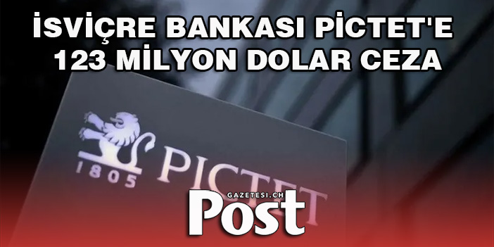 İsviçre bankası Pictet'e ABD'den milyon dolarlık ceza