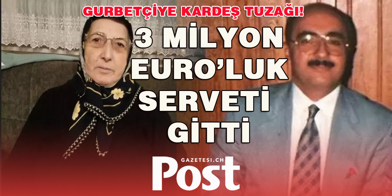 Kardeşine güvenip vekalet veren gurbetçi 3 milyon Euro dolandırıldı!