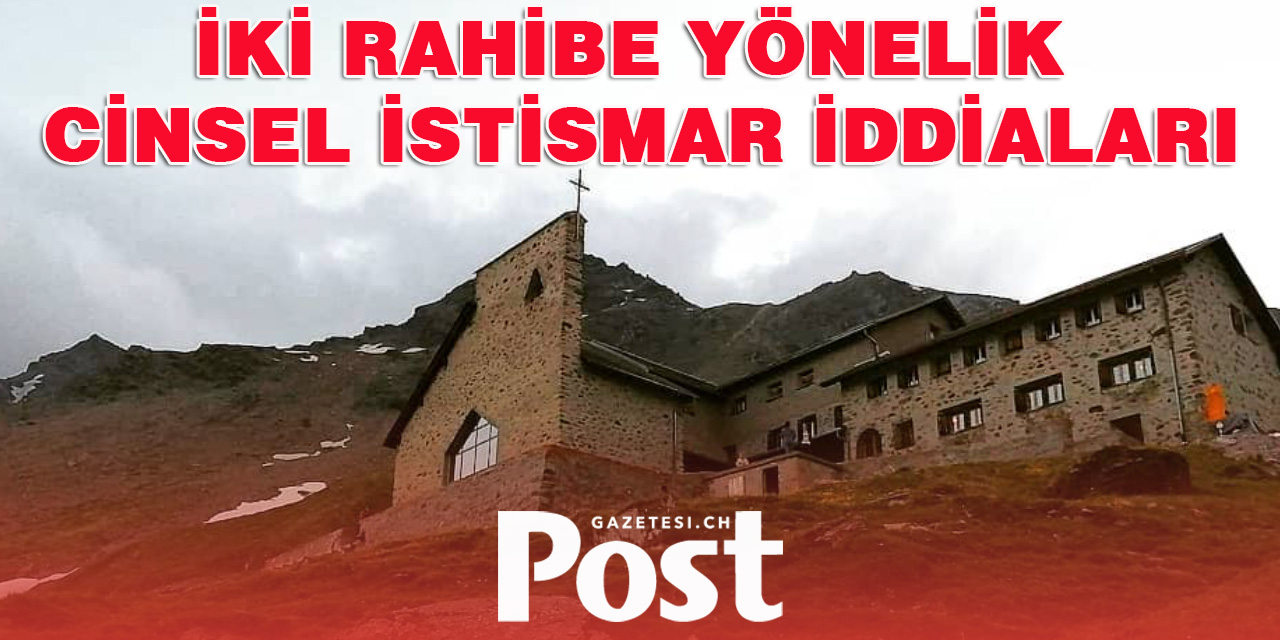 2 RAHİBE CİNSEL İSTİSMAR İLE SUÇLANIYOR