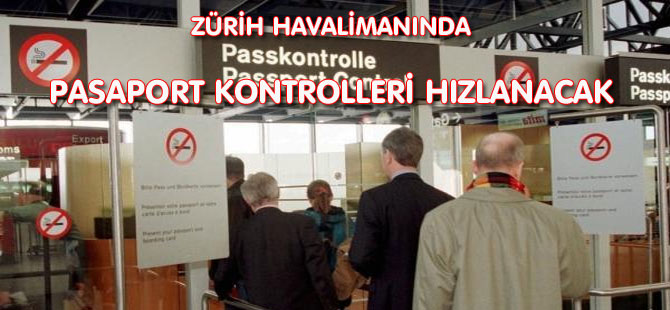 PASAPORT KONTROLLERİ HIZLANACAK