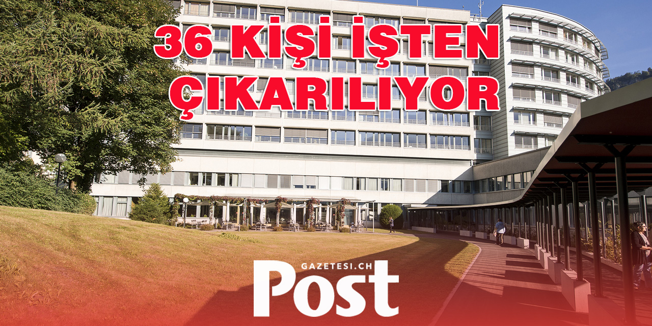 GLARUS HASTANESİ 36 KİŞİ İŞTEN ÇIKARACAK