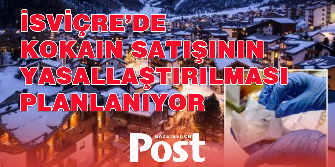 İsviçre'de kokain satışının yasallaştırılması planlanıyor