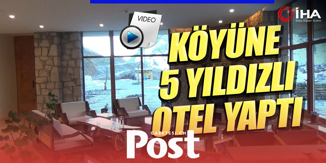 4 milyon Euro harcayan gurbetçi köyüne 5 yıldızlı otel yaptı