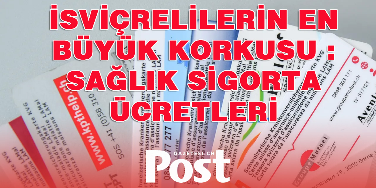 İsviçrelilerin en büyük korkusu : Sağlık Sigorta ücretleri