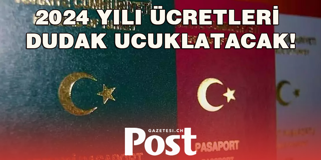 2024'te Pasaport ücretleri cep yakacak