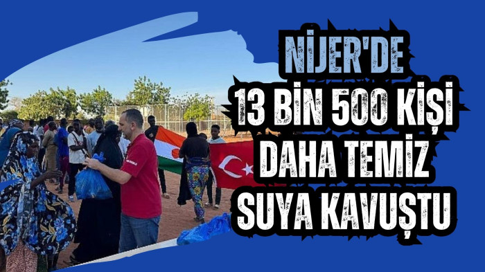 Nijer’de 13 bin 500 kişi daha temiz suya kavuştu