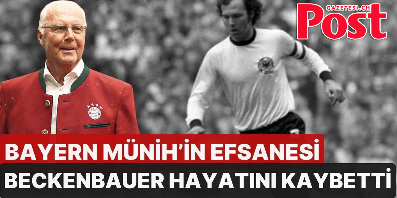 Spor dünyasını sarsan ölüm! Efsane isim Franz Beckenbauer hayatını kaybetti