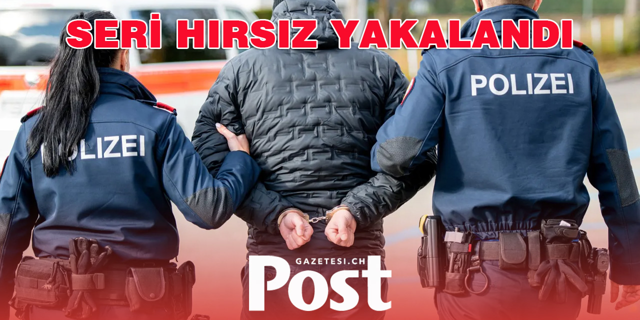 Kloten’de polis seri hırsızı yakaladı