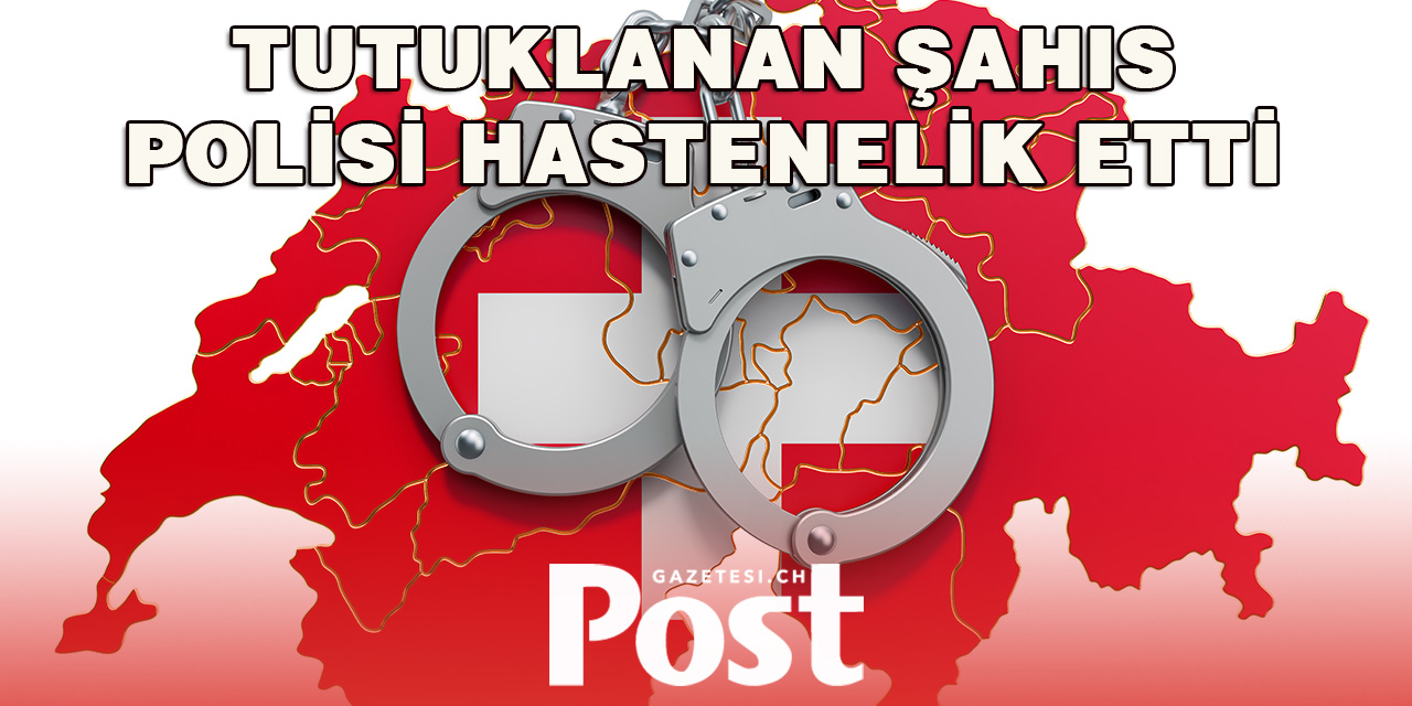 TUTUKLANAN ŞAHIS POLİSİ HASTENELİK ETTİ