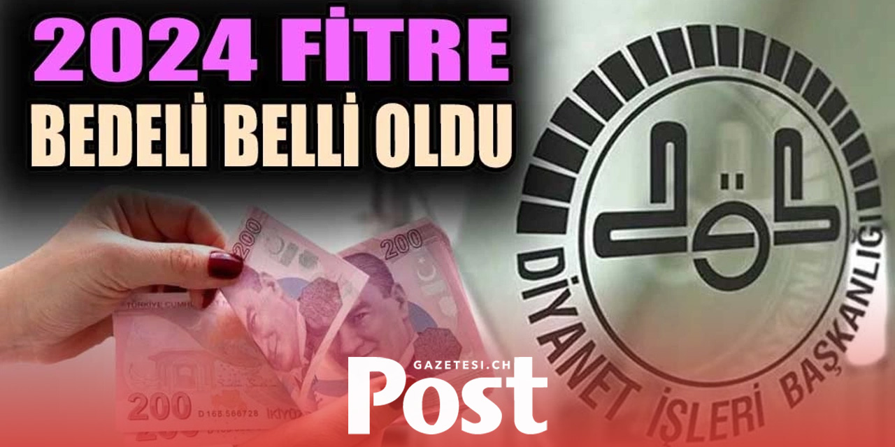 2024 fitre bedeli belli oldu