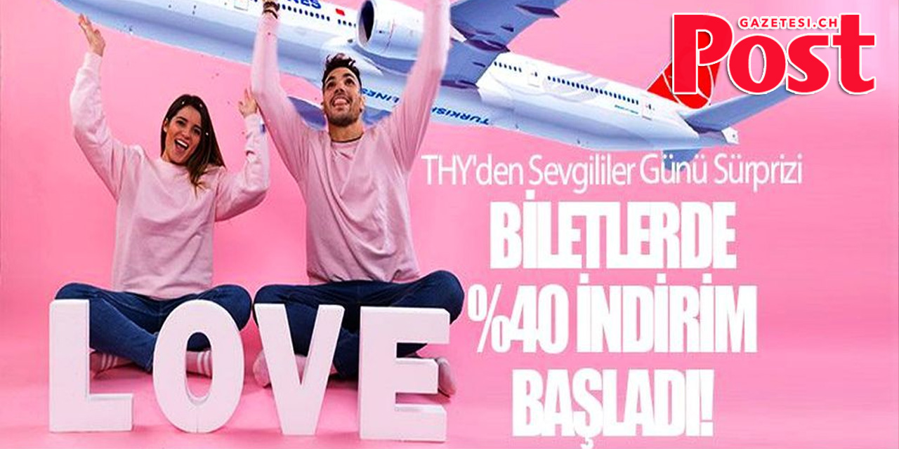 THY'den Sevgililer Günü'ne özel yüzde 40 indirimli bilet kampanyası!